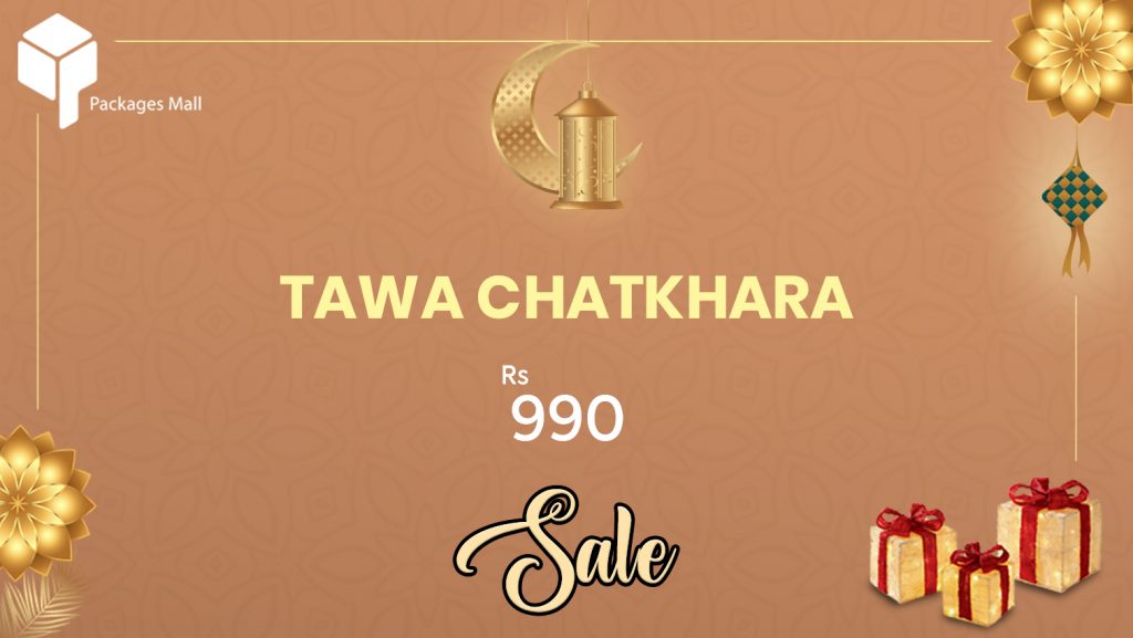 tawa-chatkhara in packages mall in lahore pakistan