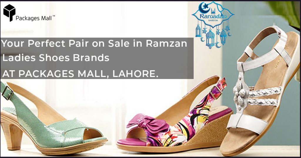 Your Perfect Pair on Sale in Ramzan. Ladies Shoes Brands at Packages Mall Packages Mall