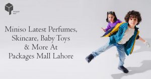 Miniso Latest Perfumes, Skincare, Baby Toys & More At Packages Mall Lahore