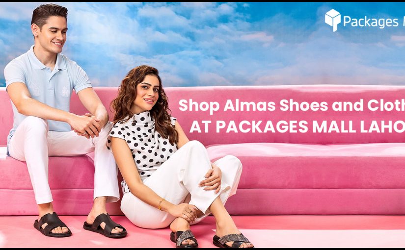 Shop Almas Shoes and Clothing at Packages Mall Lahore