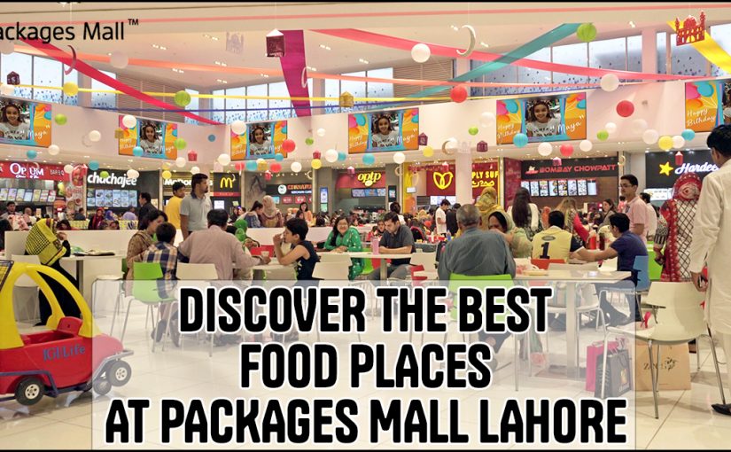 Discover the Best Food Places at Food Court Packages Mall