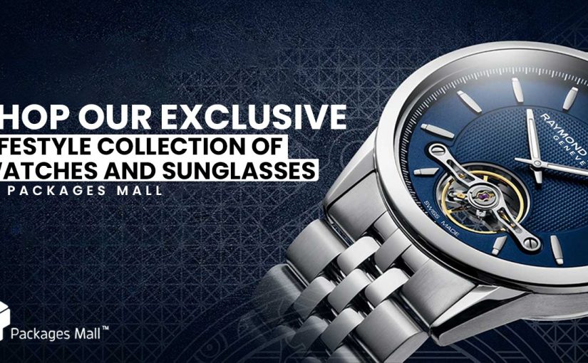 Shop Our Exclusive Lifestyle Collection of Watches and Sunglasses in Packages Mall Lahore