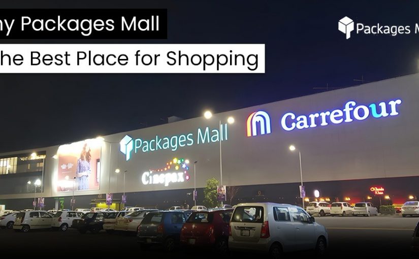 Why Packages Mall is the Best Place for Shopping