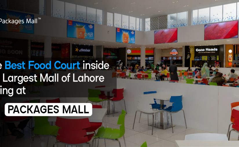 The Best Food Court inside the Largest Mall of Lahore – Dining at Packages Mall