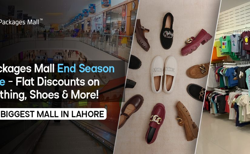 Packages Mall End Season Sale – Flat Discounts on Clothing, Shoes & More!