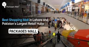 Best Shopping Mall in Lahore