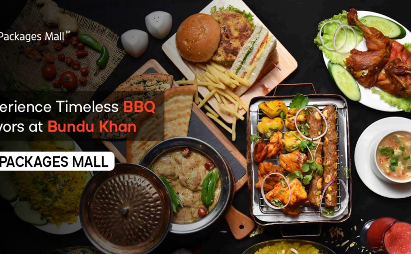 Experience Timeless BBQ Flavors at Bundu Khan Packages Mall