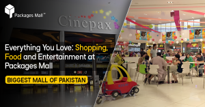 Everything You Love Shopping, Food and Entertainment at Packages Mall