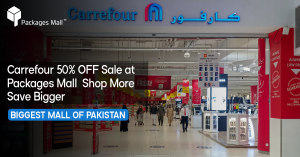 Carrefour 50% OFF Sale at Packages Mall – Shop More, Save Bigger
