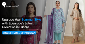 Upgrade Your Summer Style with Edenrobe's Latest Collection in Lahore